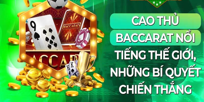 Học hỏi chiến lược chơi Baccarat từ các cao thủ