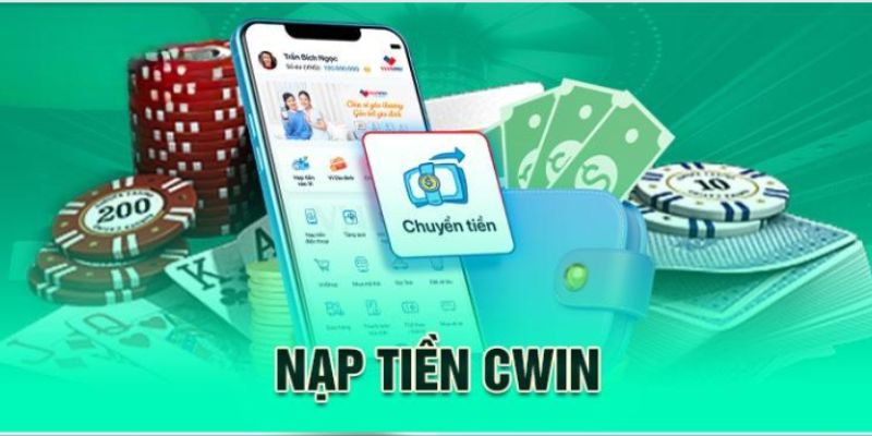 Nạp tiền Cwin nhanh chóng, bảo mật cao