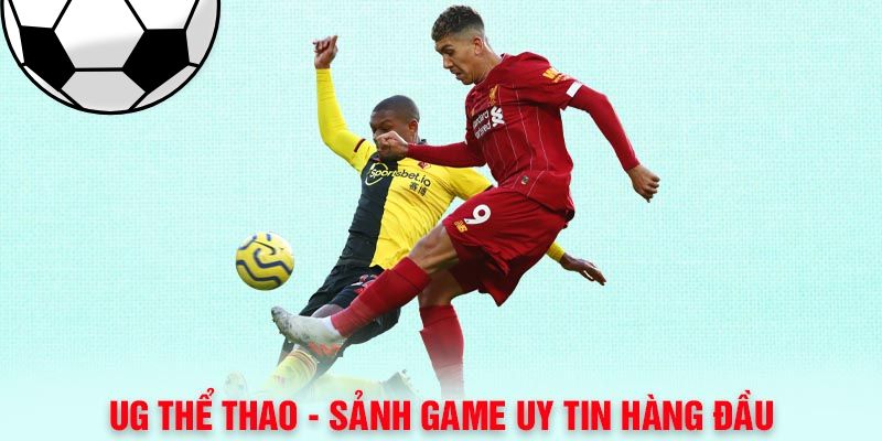Tìm hiểu sơ lược về thể thao UG