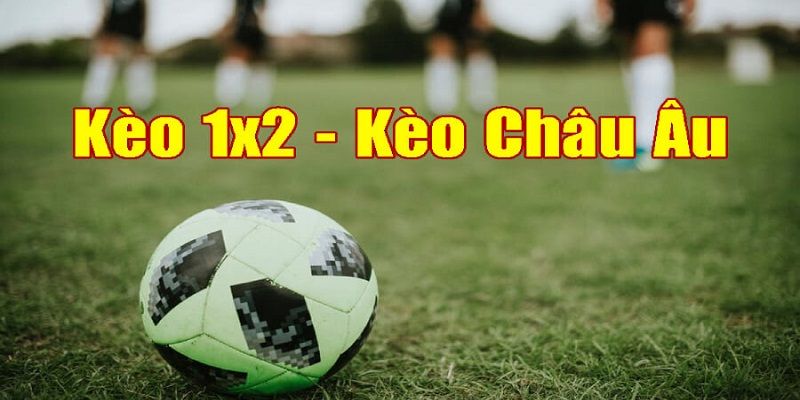 Giới thiệu kèo 1x2 bóng đá